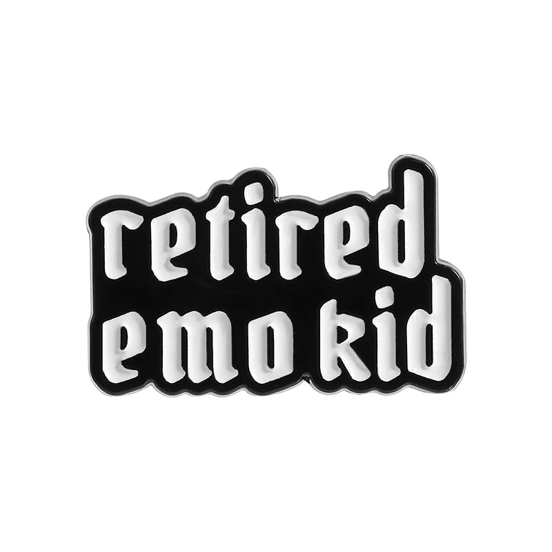 Still Emo Enamel Pin Funny Quote Cries In Emo Retired Emo Kid Mental Health Brooches Lapel Badge Jewelry Gifts for Friends